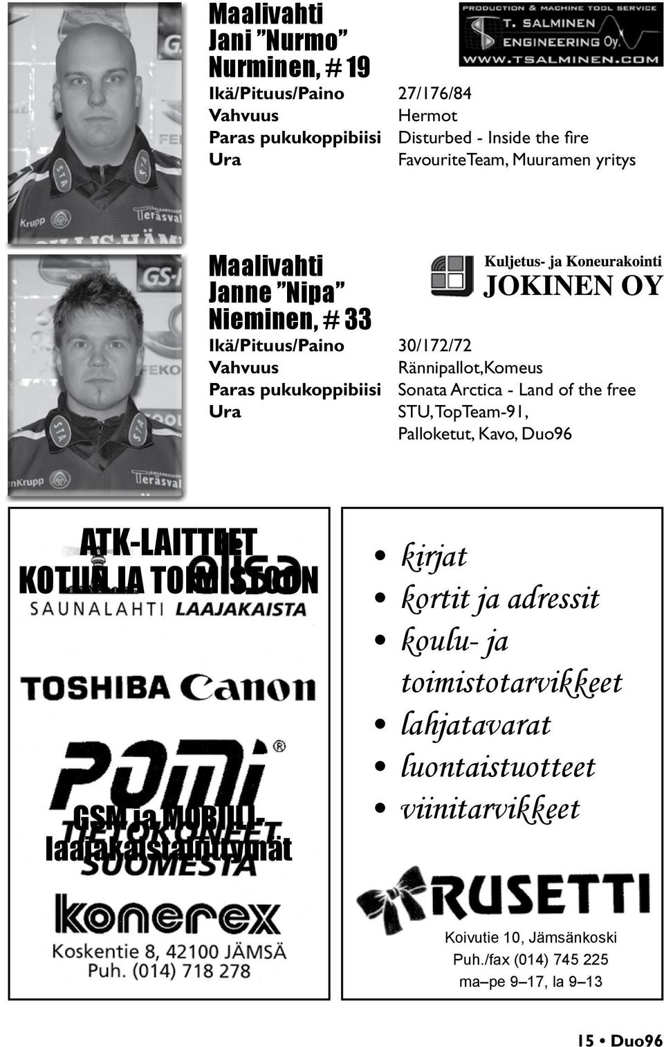 free STU, TopTeam-91, Palloketut, Kavo, Duo96 ATK-LAITTEET KOTIIN JA TOIMISTOON GSM ja MOBIILIlaajakaistaliittymät kirjat kortit ja adressit