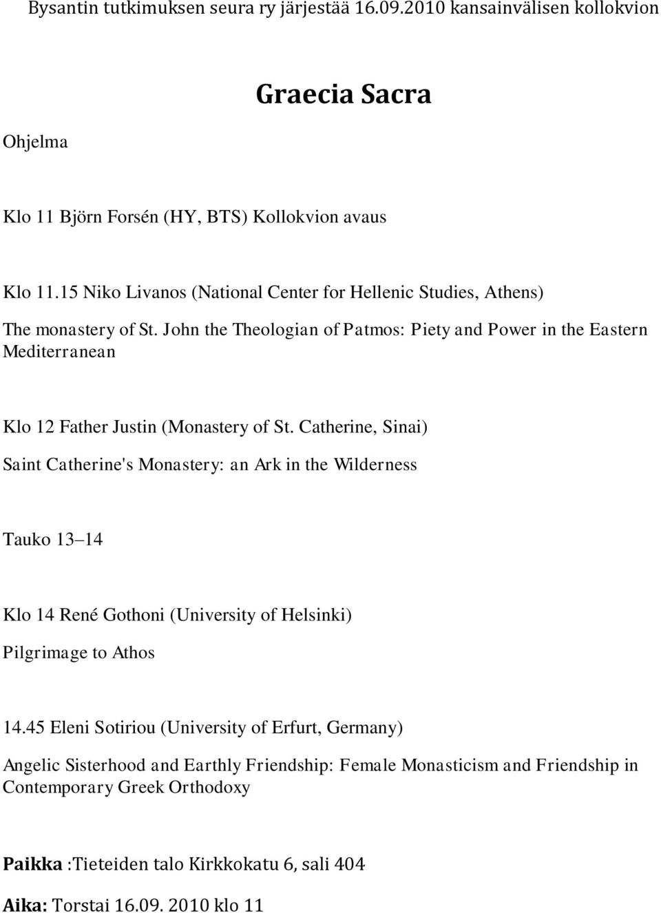 John the Theologian of Patmos: Piety and Power in the Eastern Mediterranean Klo 12 Father Justin (Monastery of St.