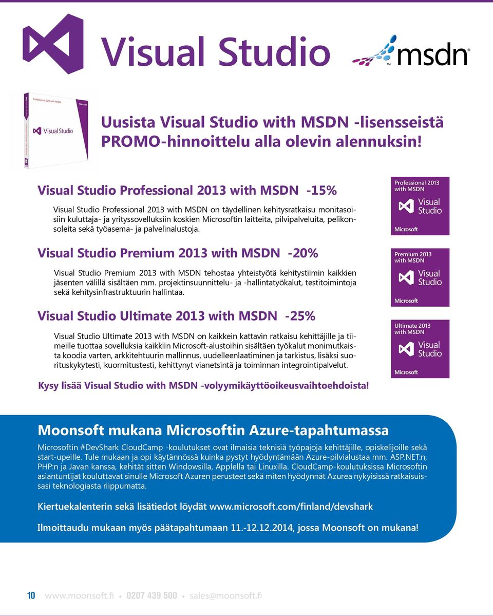 pilvipalveluita, pelikonsoleita sekä työasema- ja palvelinalustoja.