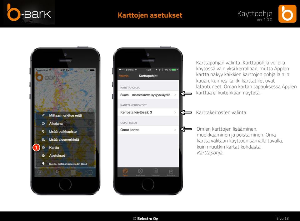 kauan, kunnes kaikki karttatiilet ovat latautuneet. Oman kartan tapauksessa Applen karttaa ei kuitenkaan näytetä.