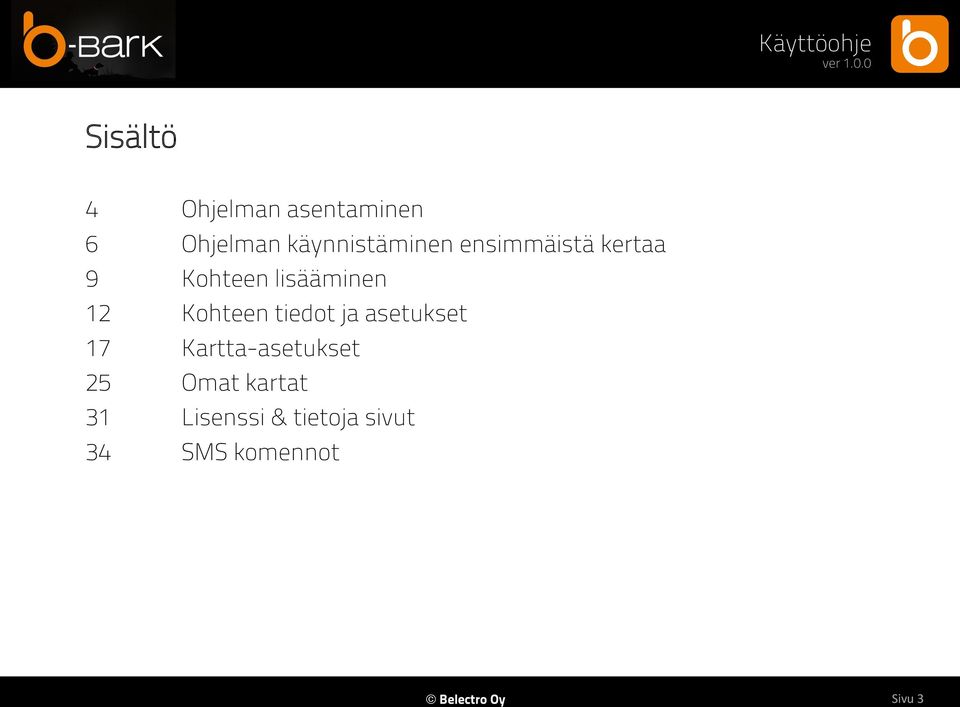 12 Kohteen tiedot ja asetukset 17 Kartta-asetukset 25