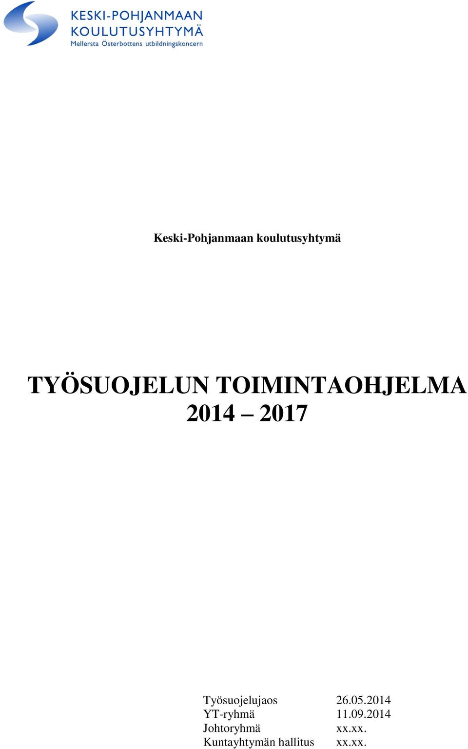 Työsuojelujaos 26.05.2014 YT-ryhmä 11.09.