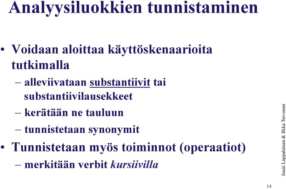 substantiivilausekkeet kerätään ne tauluun tunnistetaan