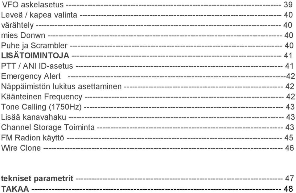 --------------------------------------------------------------------------------------- 40 Puhe ja Scrambler ------------------------------------------------------------------------------- 40