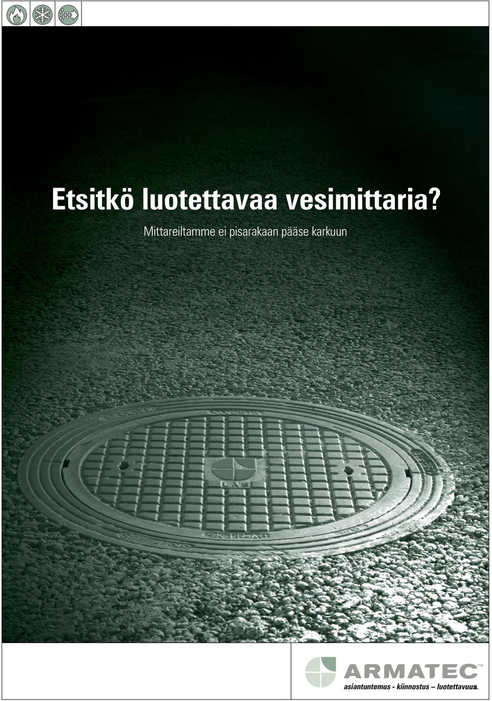 Mittareiltamme ei pisarakaan