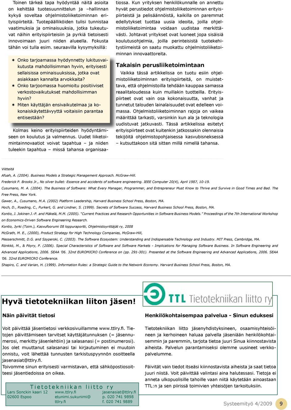 seuraavilla kysymyksillä: Onko tarjoamassa hyödynnetty lukitusvaikutusta mahdollisimman hyvin, erityisesti sellaisissa ominaisuuksissa, jotka ovat asiakkaan kannalta arvokkaita?