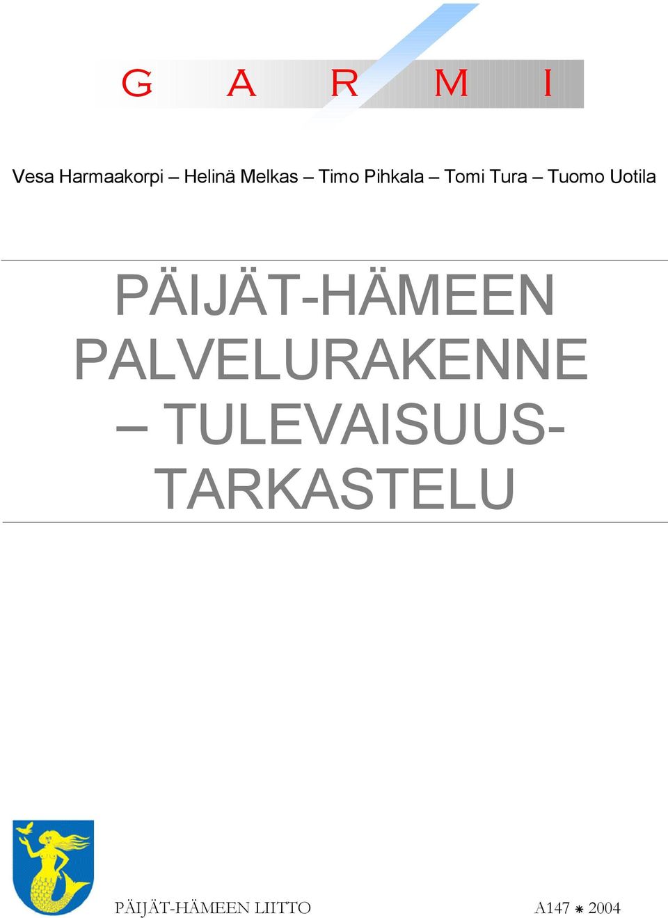 PÄIJÄT-HÄMEEN PALVELURAKENNE