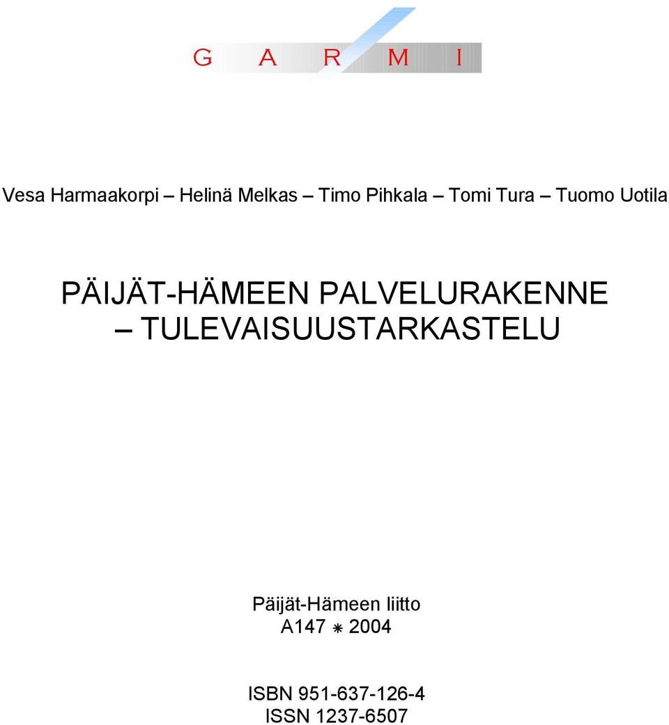 PALVELURAKENNE TULEVAISUUSTARKASTELU