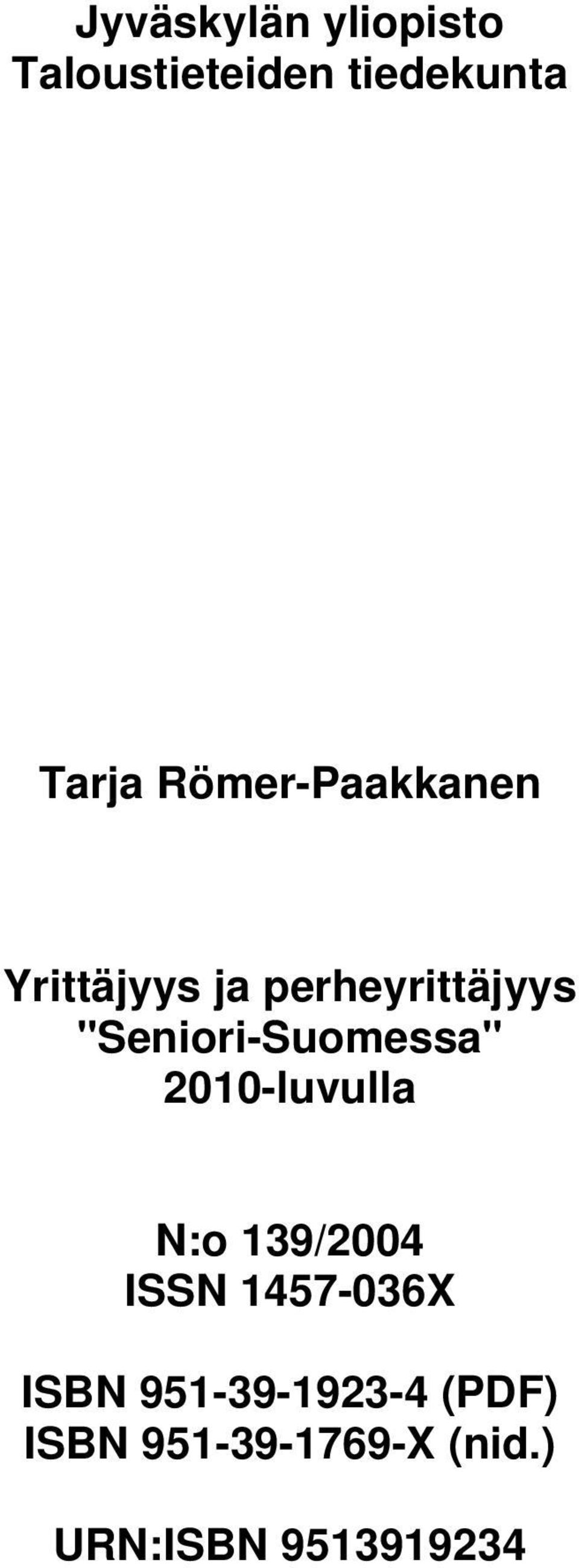 "Seniori-Suomessa" 2010-luvulla N:o 139/2004 ISSN
