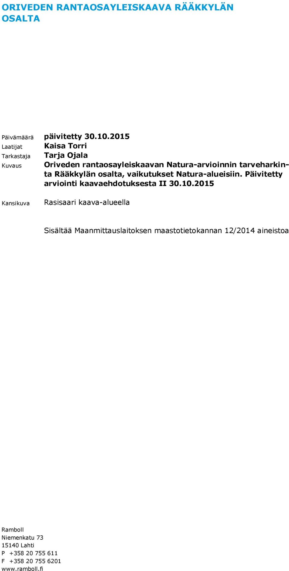 Rääkkylän osalta, vaikutukset Natura-alueisiin. Päivitetty arviointi kaavaehdotuksesta II 30.10.