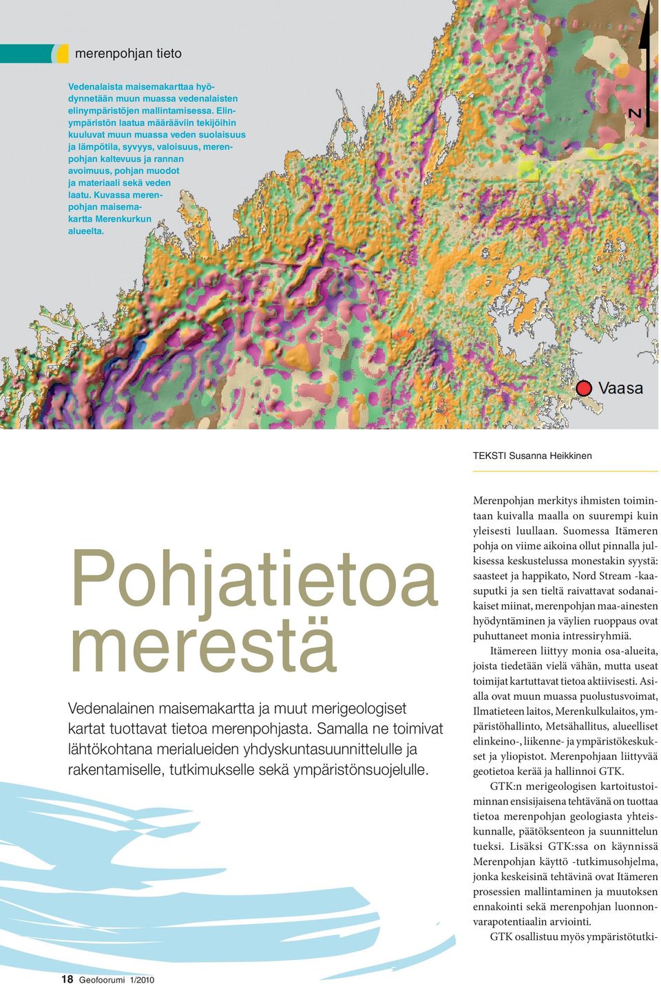 GTK muksiin hankkimalla tietoa pitkän aikavälin geologisista muutoksista sekä niiden vaikutuksista.