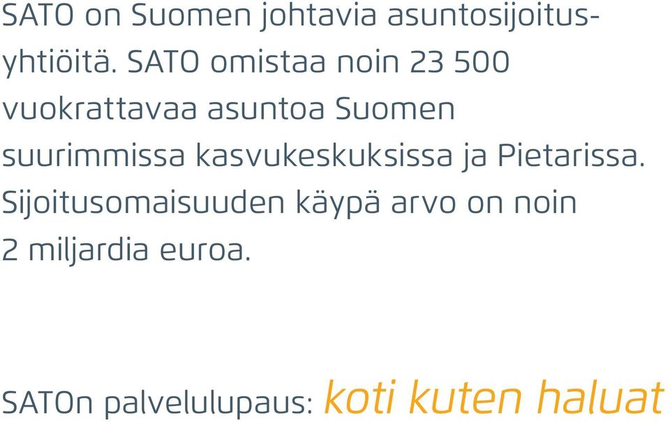 suurimmissa kasvukeskuksissa ja Pietarissa.