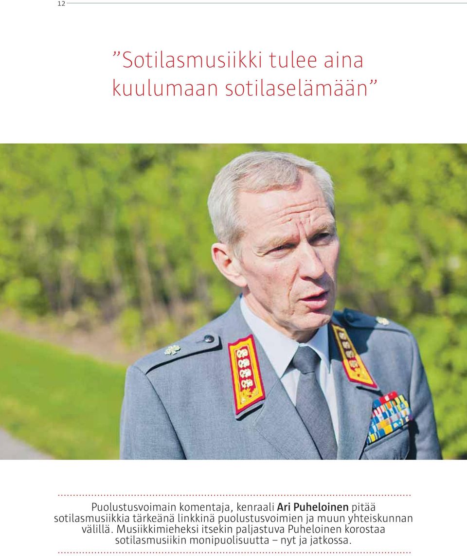 linkkinä puolustusvoimien ja muun yhteiskunnan välillä.