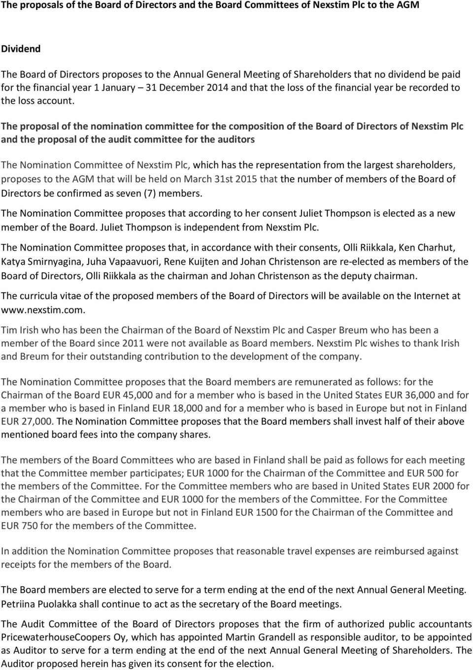 The proposal of the nomination committee for the composition of the Board of Directors of Nexstim Plc and the proposal of the audit committee for the auditors The Nomination Committee of Nexstim Plc,