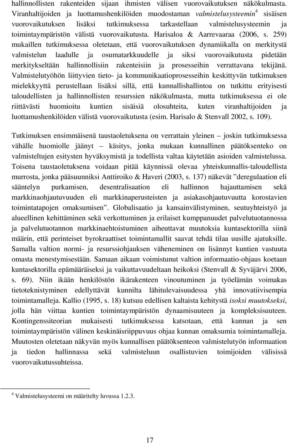 vuorovaikutusta. Harisaloa & Aarrevaaraa (2006, s.