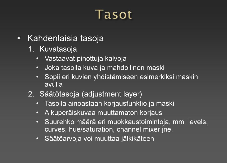 yhdistämiseen esimerkiksi maskin avulla 2.