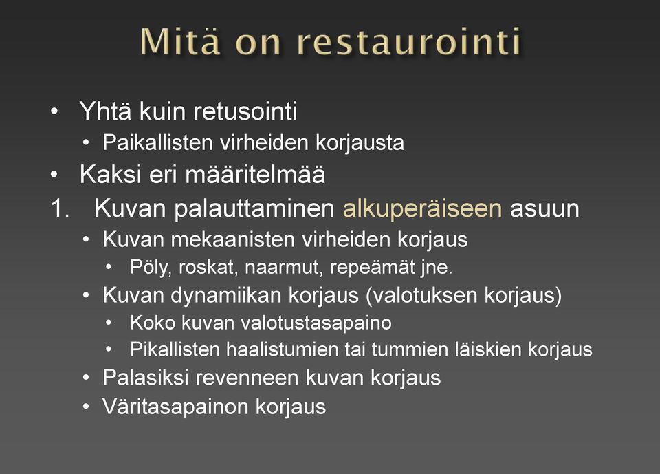 naarmut, repeämät jne.