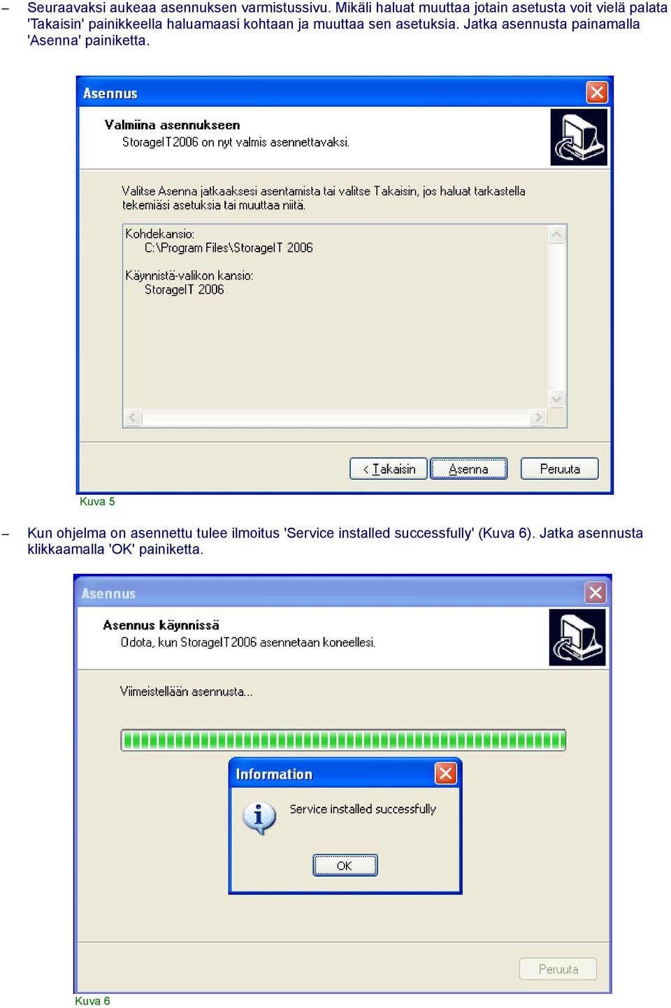 haluamaasi kohtaan ja muuttaa sen asetuksia.