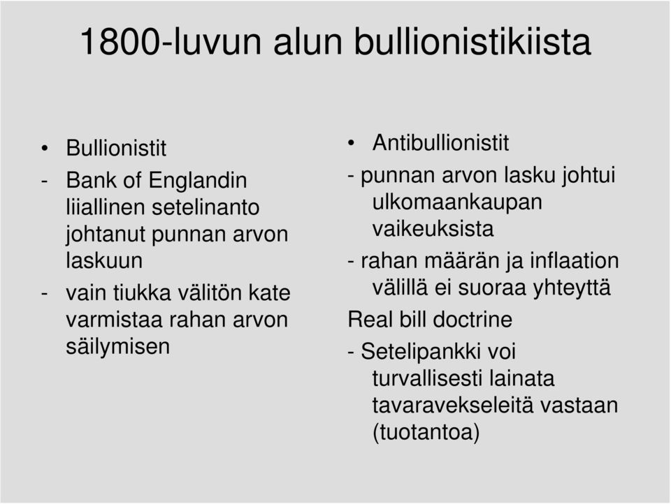 punnan arvon lasku johtui ulkomaankaupan vaikeuksista - rahan määrän ja inflaation välillä ei suoraa