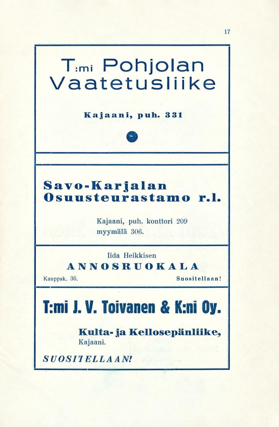 konttori 209 myymälä 306. lida Heikkisen ANNOSRUOKALA Kauppak. 36.