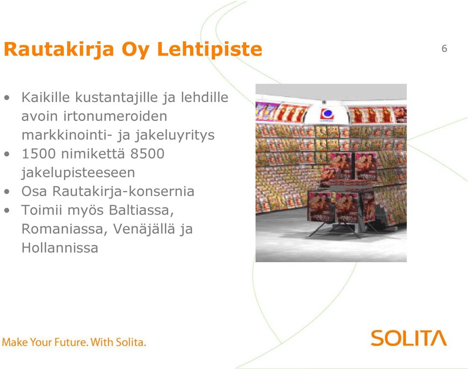 jakeluyritys 1500 nimikettä 8500 jakelupisteeseen Osa