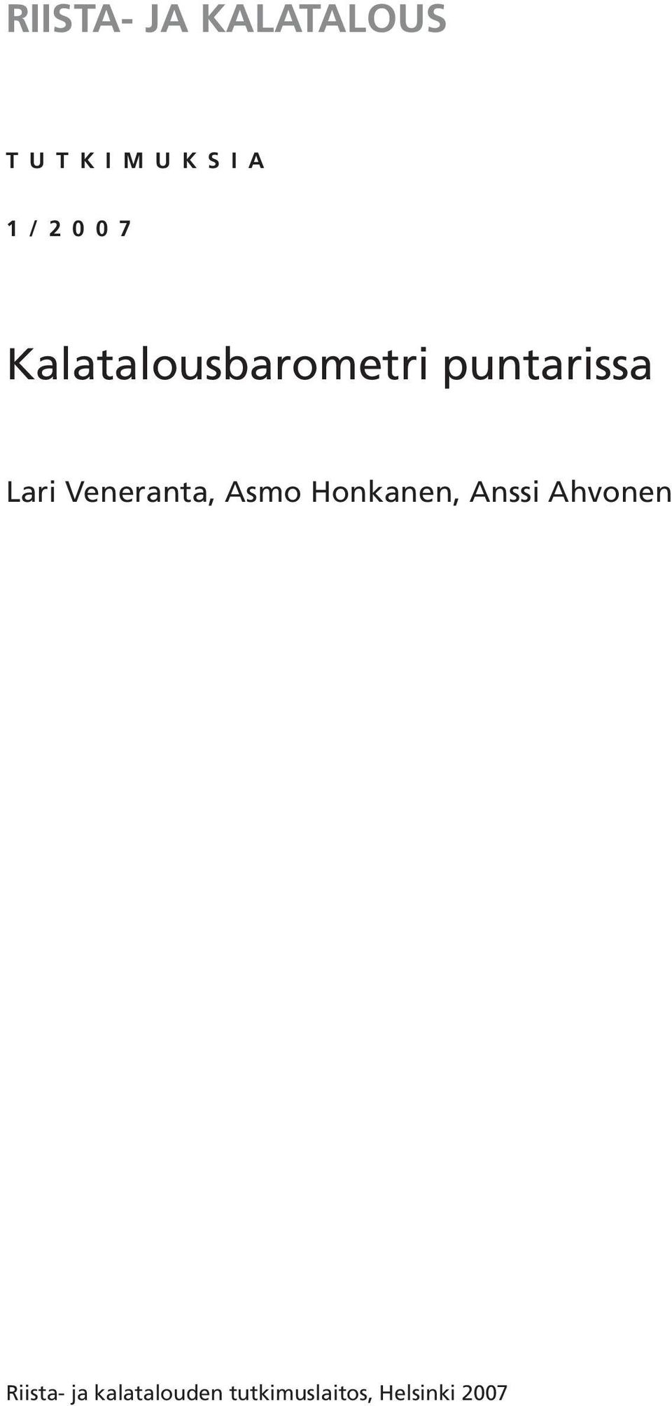 Veneranta, Asmo Honkanen, Anssi Ahvonen