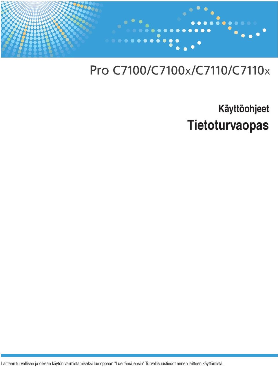 ensin" Turvallisuustiedot ennen