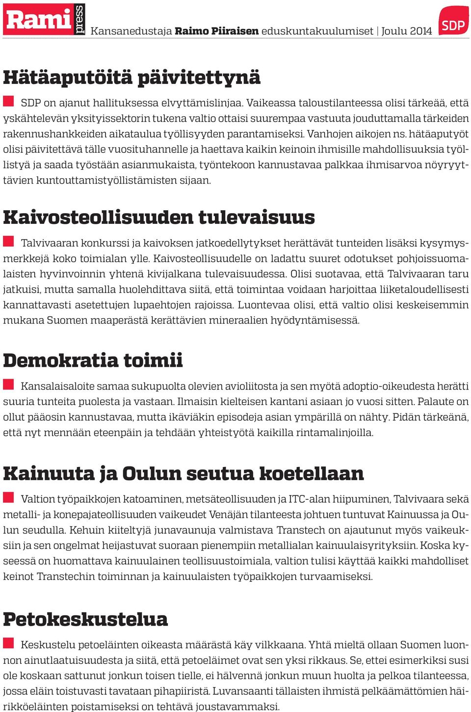 parantamiseksi. Vanhojen aikojen ns.