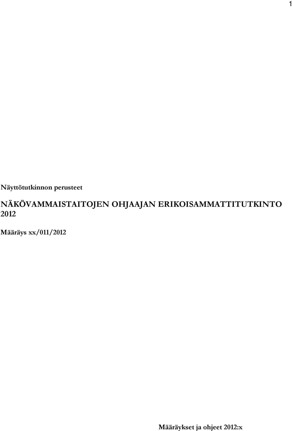 ERIKOISAMMATTITUTKINTO 2012