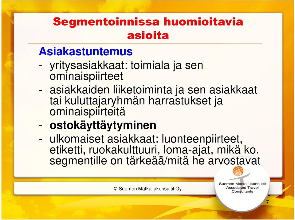 harrastukset ja ominaispiirteitä - ostokäyttäytyminen - ulkomaiset asiakkaat: