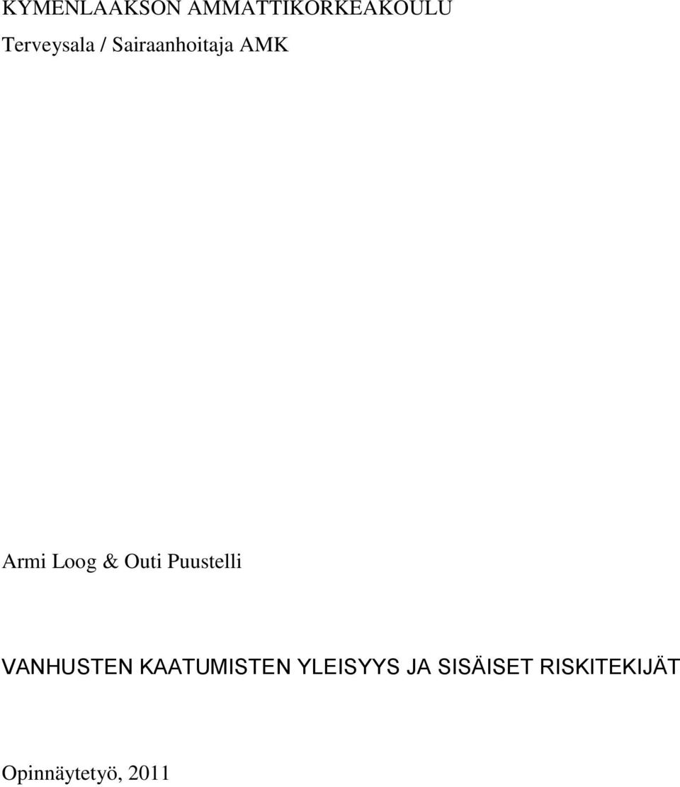 & Outi Puustelli VANHUSTEN KAATUMISTEN