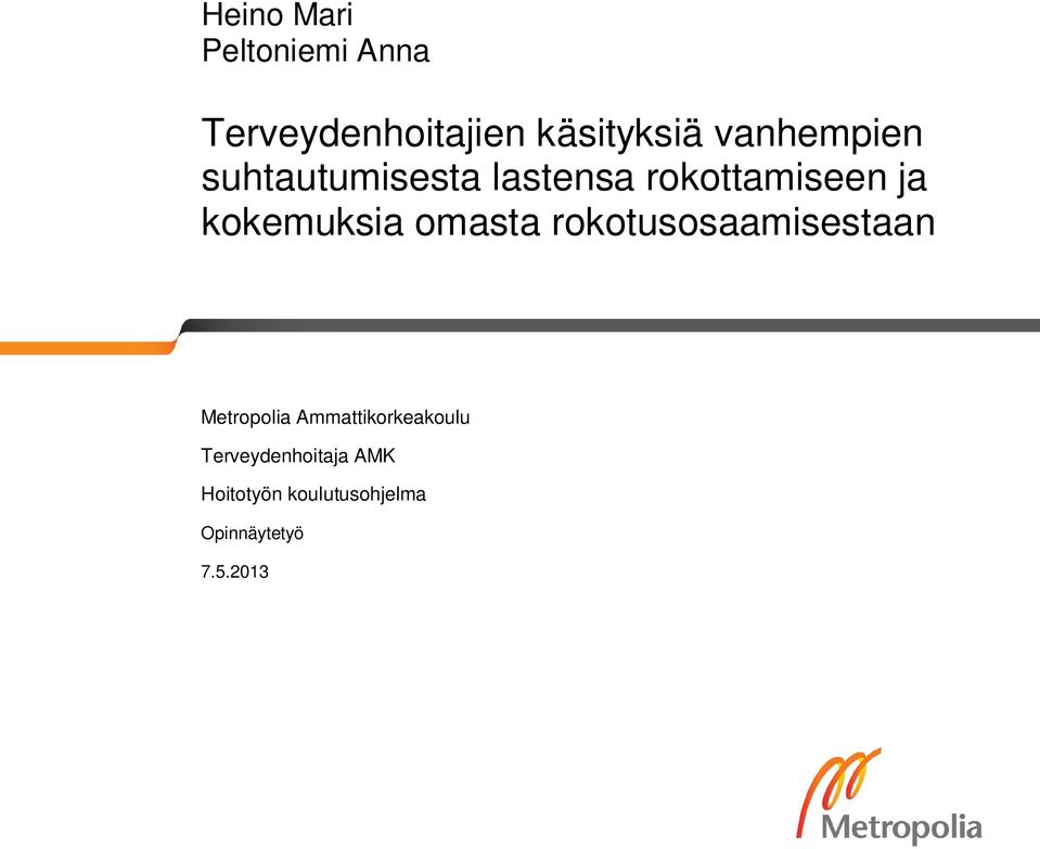 kokemuksia omasta rokotusosaamisestaan Metropolia