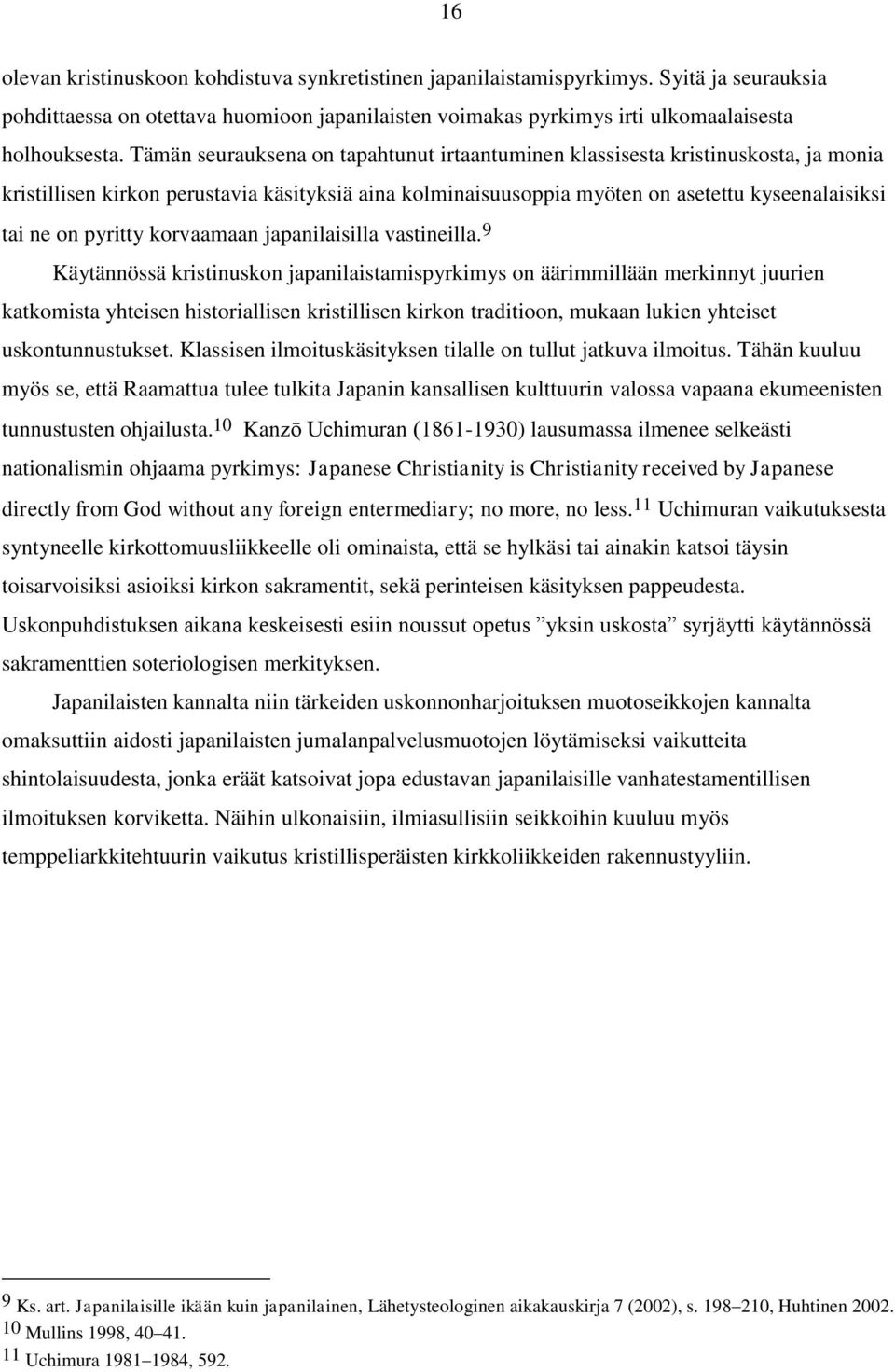 pyritty korvaamaan japanilaisilla vastineilla.