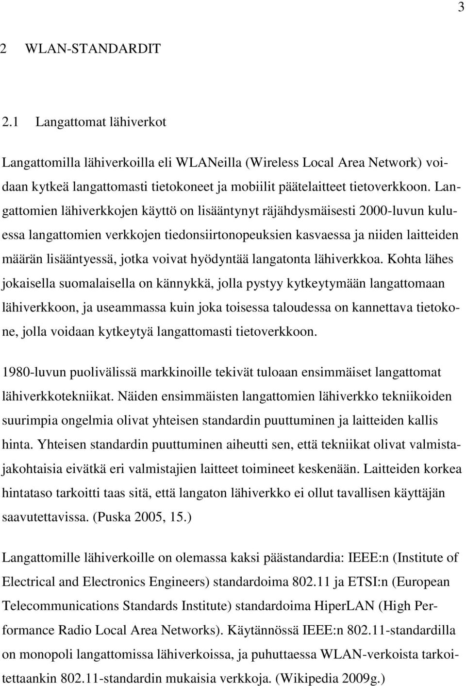 hyödyntää langatonta lähiverkkoa.