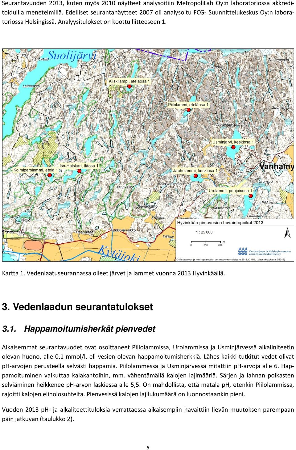 Vedenlaatuseurannassa olleet järvet ja lammet vuonna 213