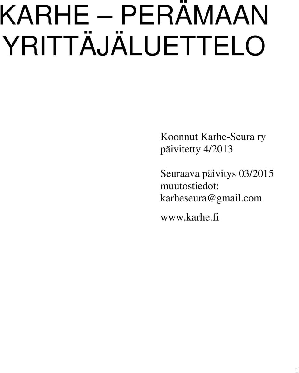 4/2013 Seuraava päivitys 03/2015