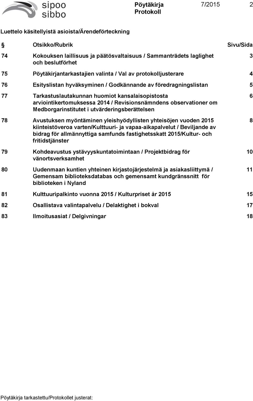 Revisionsnämndens observationer om Medborgarinstitutet i utvärderingsberättelsen 78 Avustuksen myöntäminen yleishyödyllisten yhteisöjen vuoden 2015 kiinteistöveroa varten/kulttuuri- ja