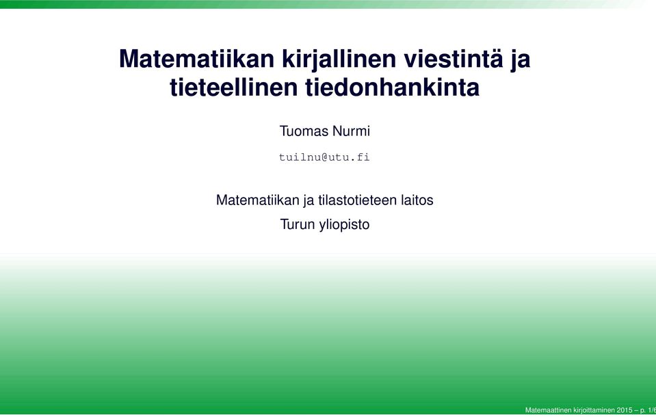 tieteellinen tiedonhankinta Tuomas Nurmi