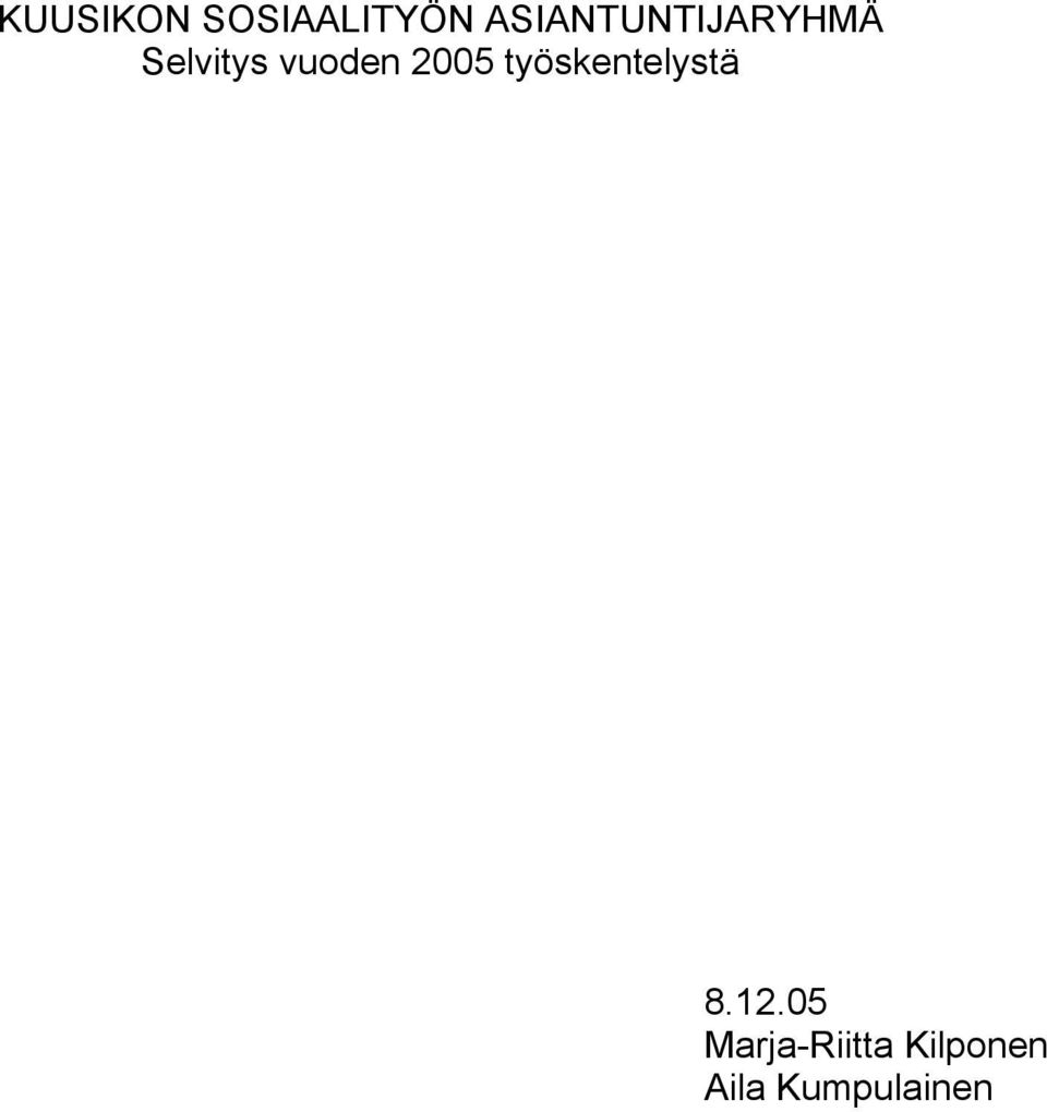 vuoden 2005 työskentelystä 8.