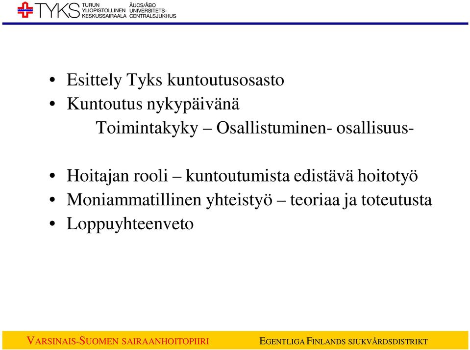 osallisuus- Hoitajan rooli kuntoutumista edistävä