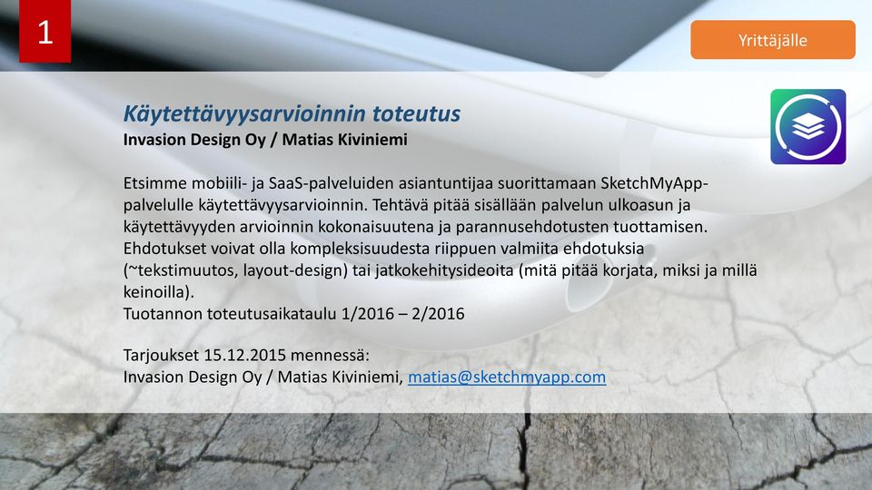 Tehtävä pitää sisällään palvelun ulkoasun ja käytettävyyden arvioinnin kokonaisuutena ja parannusehdotusten tuottamisen.