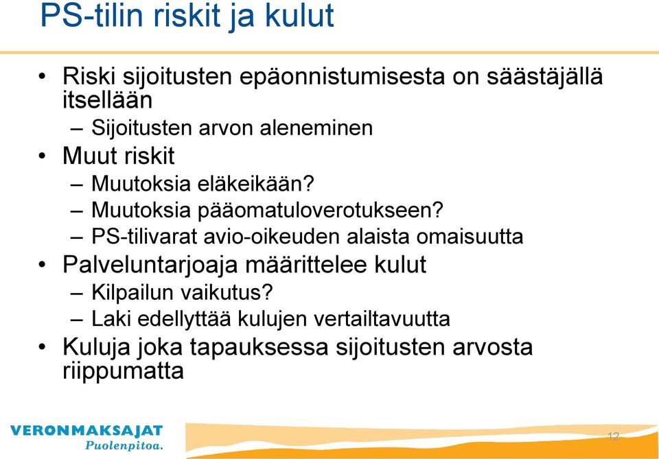 PS-tilivarat avio-oikeuden alaista omaisuutta Palveluntarjoaja määrittelee kulut Kilpailun