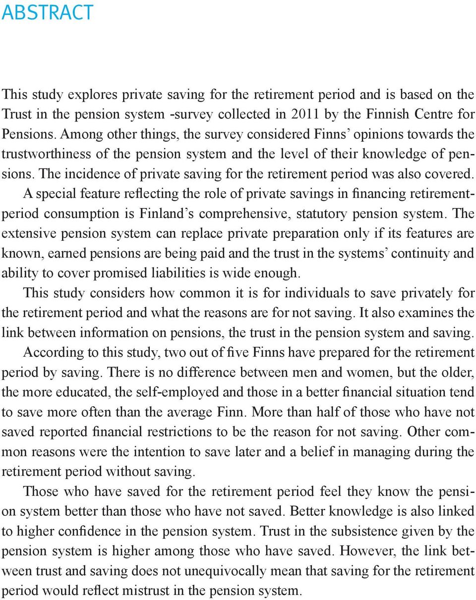 The incidence of private saving for the retirement period was also covered.