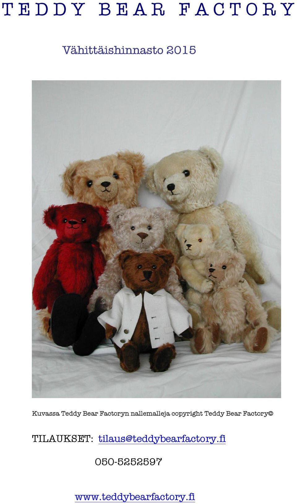 copyright Teddy Bear Factory TILAUKSET: