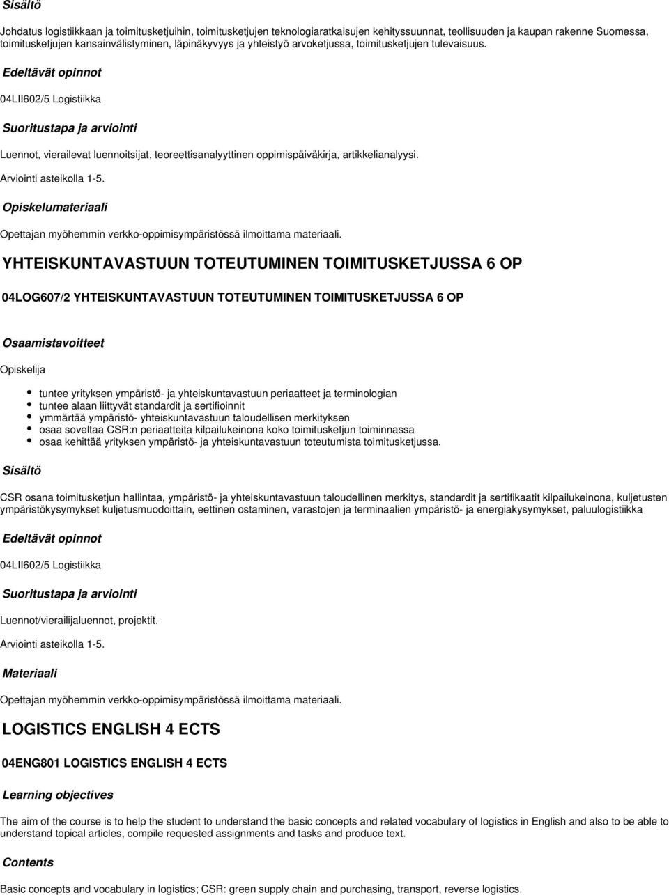 Opettajan myöhemmin verkko-oppimisympäristössä ilmoittama materiaali.