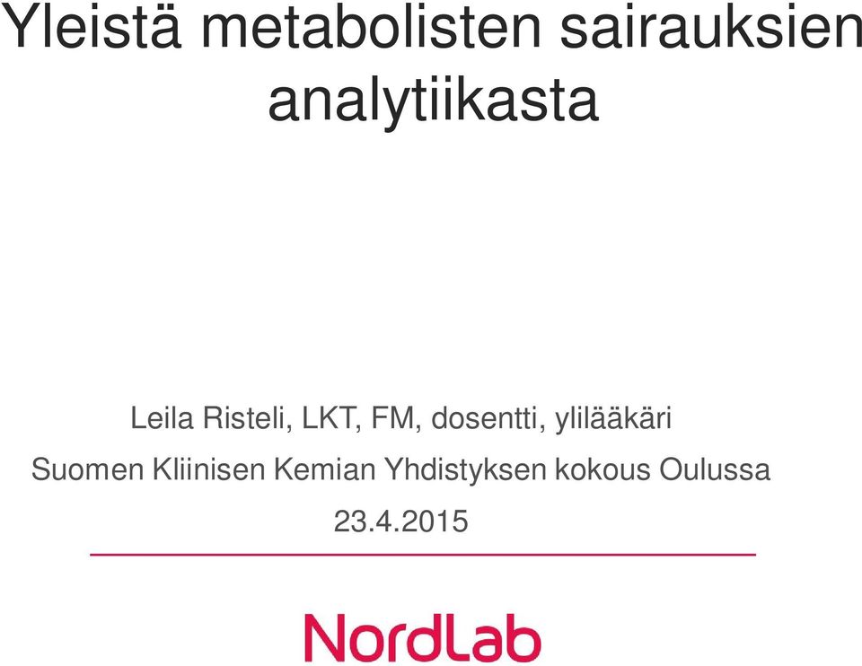 dosentti, ylilääkäri Suomen Kliinisen