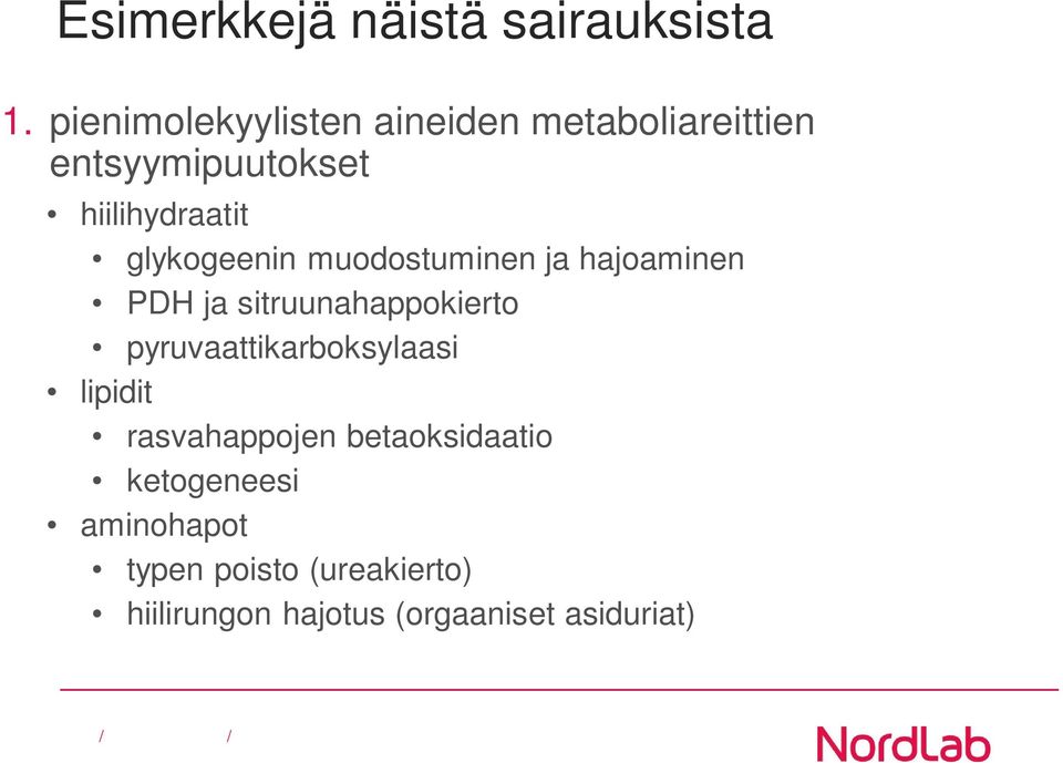 glykogeenin muodostuminen ja hajoaminen PDH ja sitruunahappokierto