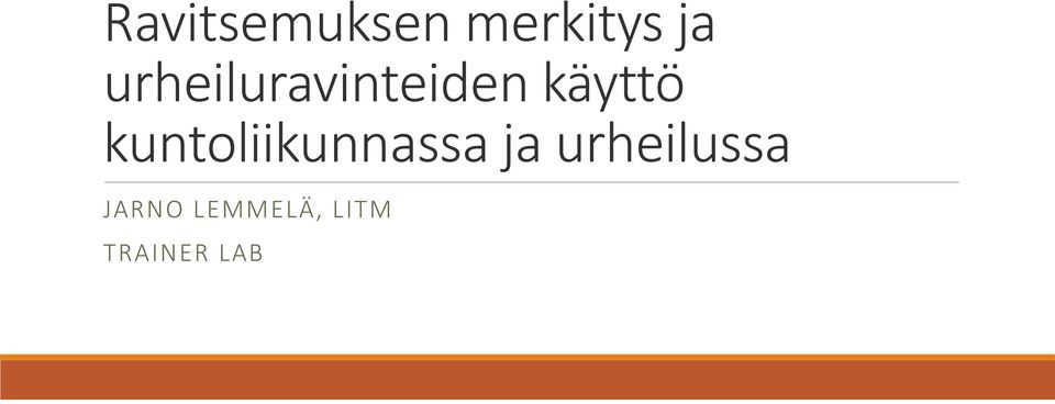 kuntoliikunnassa ja