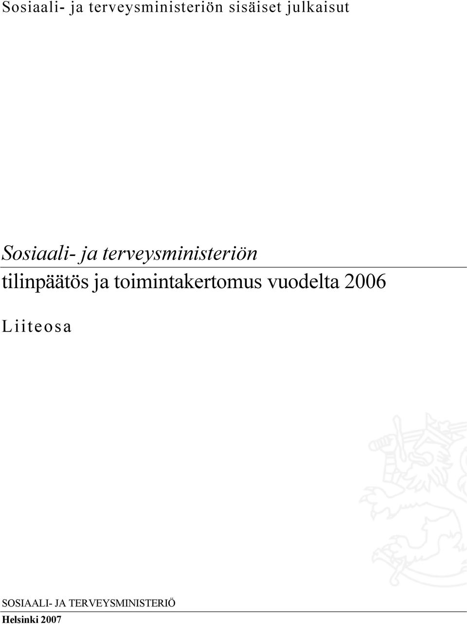 tilinpäätös ja toimintakertomus vuodelta 2006