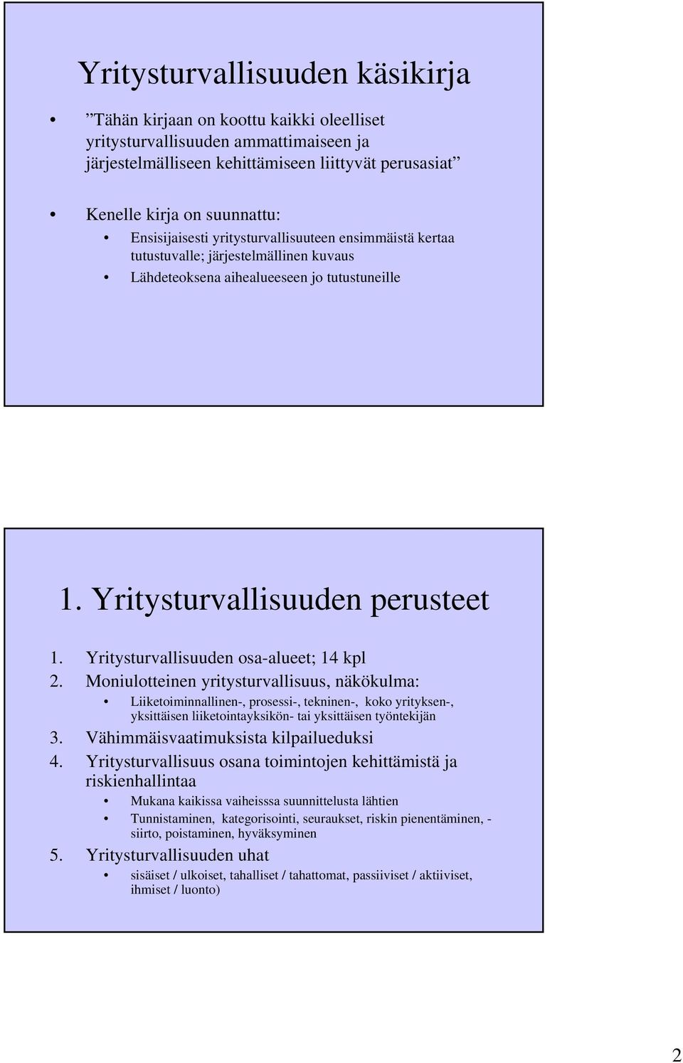 Yritysturvallisuuden osa-alueet; 14 kpl 2.